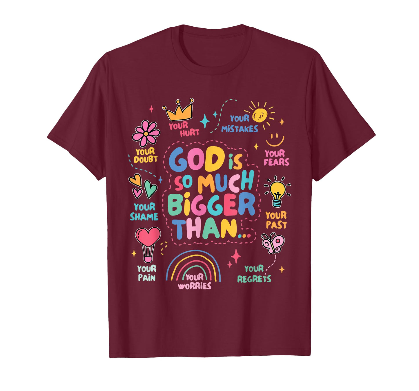 God Is So Much Bigger Than, Faith Christian Inspirational T-Shirt