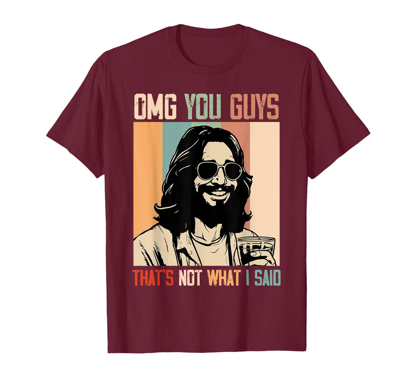 OMG You Guys That's Not What I Said Funny Jesus Christian T-Shirt