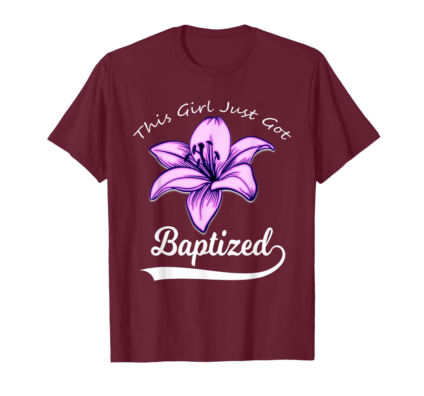 Cute This Girl Just Got Baptized Lily Flower Teens Baptism T-Shirt