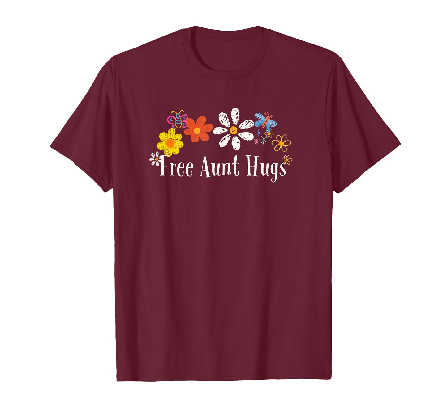 Funny Free Aunt Hugs Saying Flowers T-Shirt