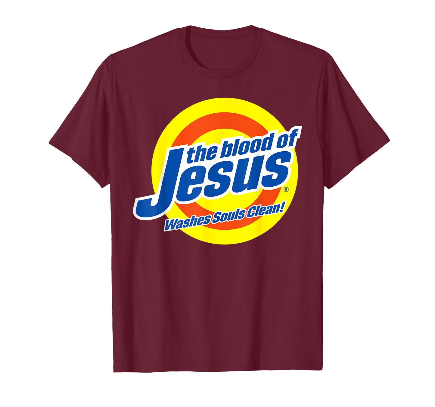 Blood of Jesus Christ - Funny, Cute Faith-Based Christian T-Shirt