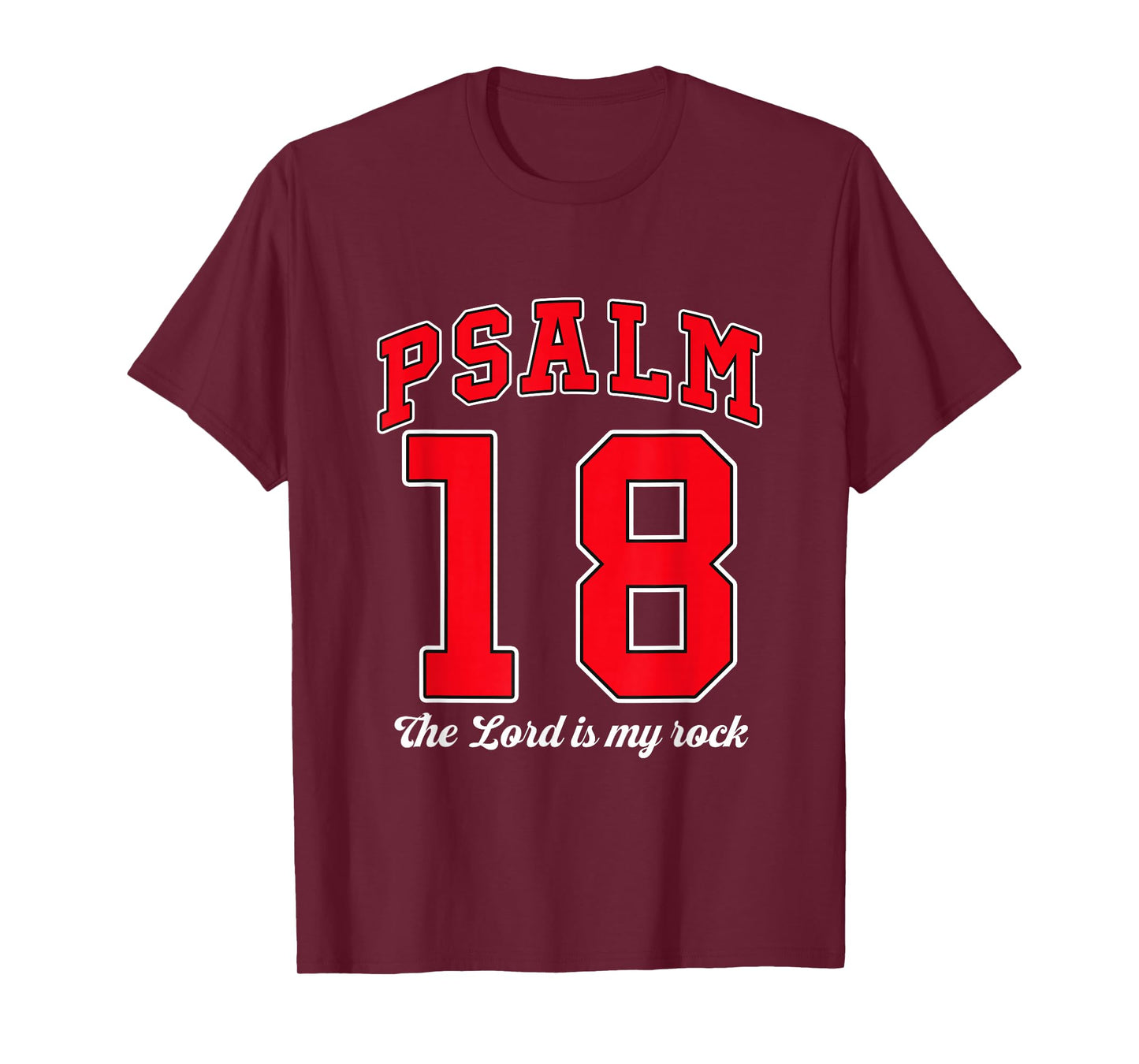 The Lord is My Rock. Psalm 18. Bible, Christianity T-Shirt