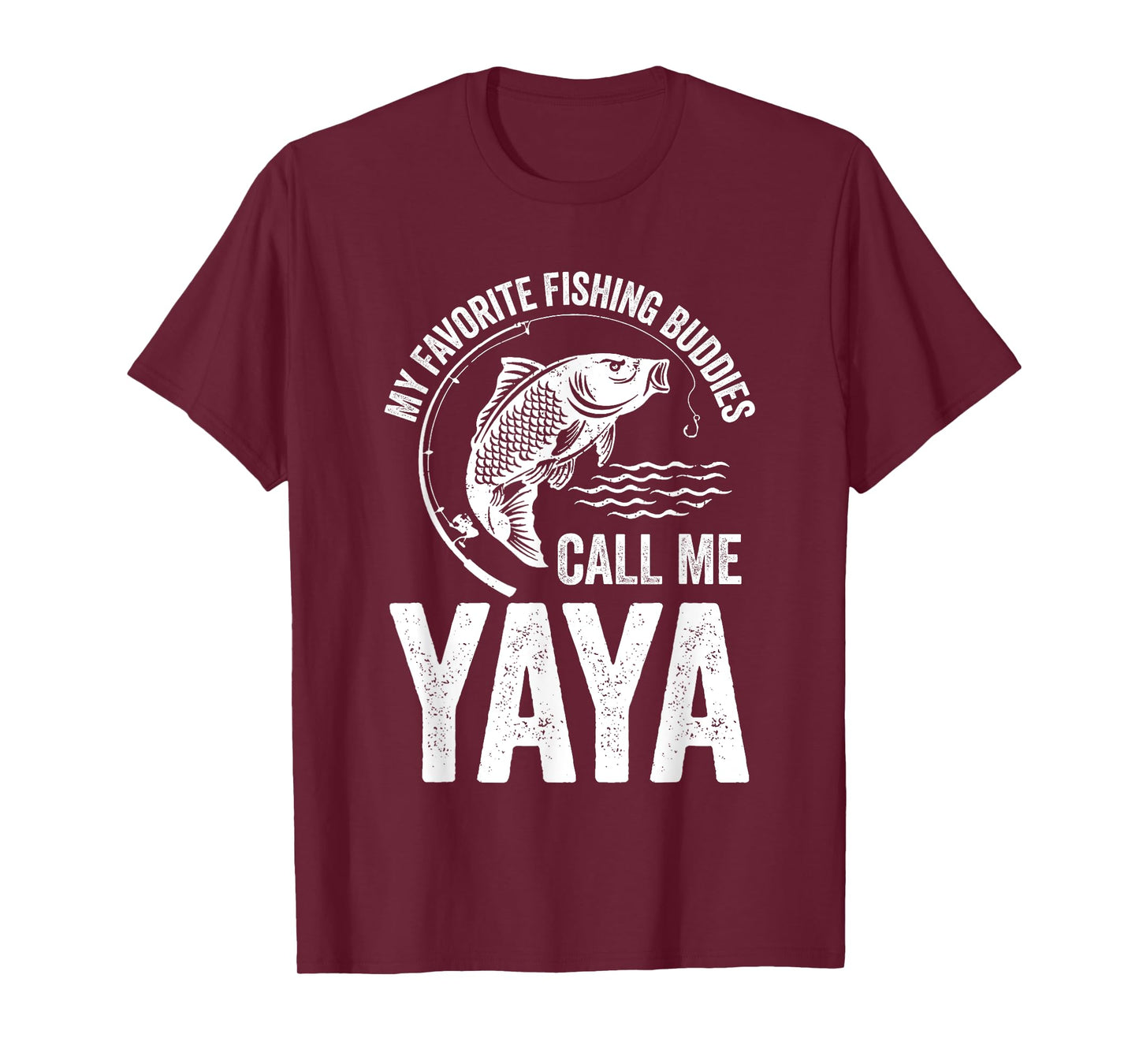 My Favorite Fishing Buddy Call Me Yaya Fish Family Fishing T-Shirt