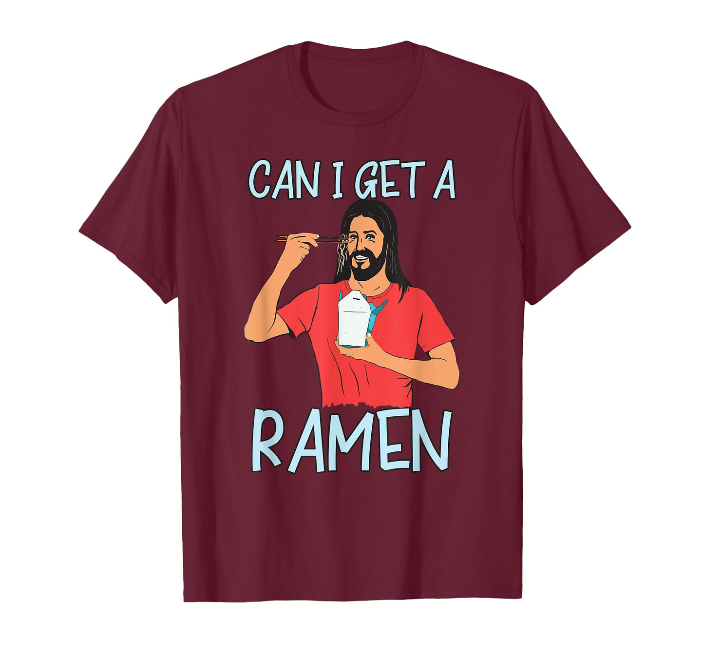 Can I Get A Ramen Jesus Eating Takeout Japanese Food T-Shirt