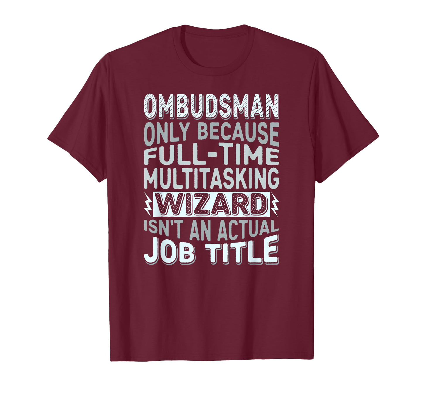 Wizard Job Title Quote Funny Ombudsman T-Shirt