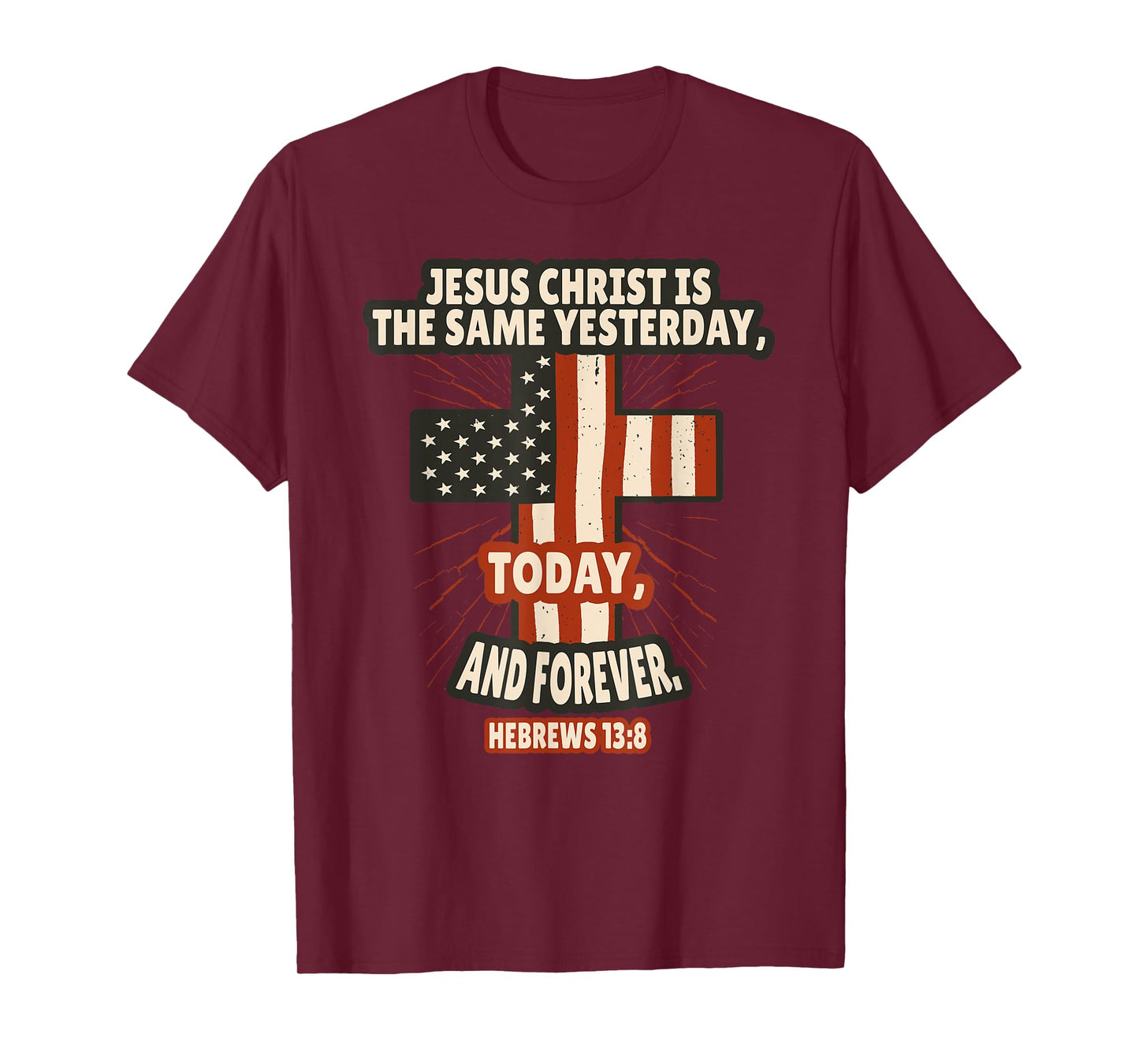 Hebrews 13:8 Bible Verses Scripture T-Shirt