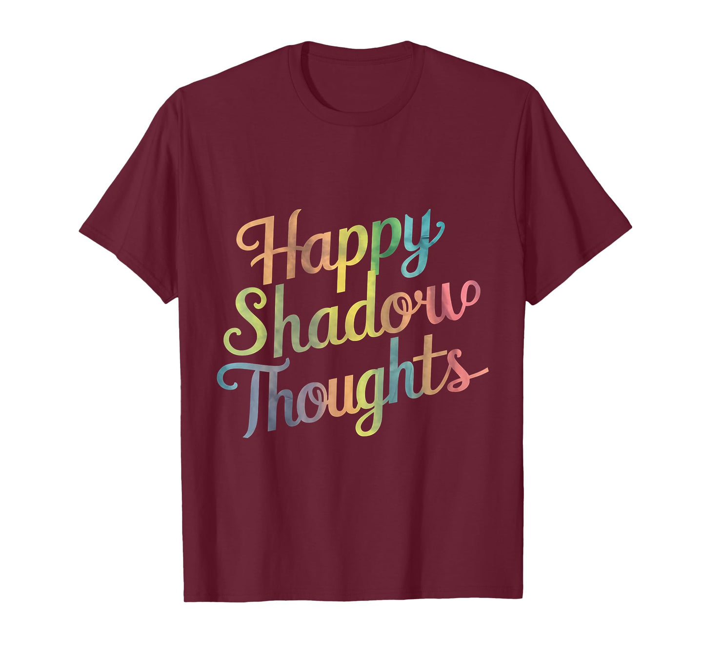 Happy Shadow Thoughts, Funny Design Quote T-Shirt