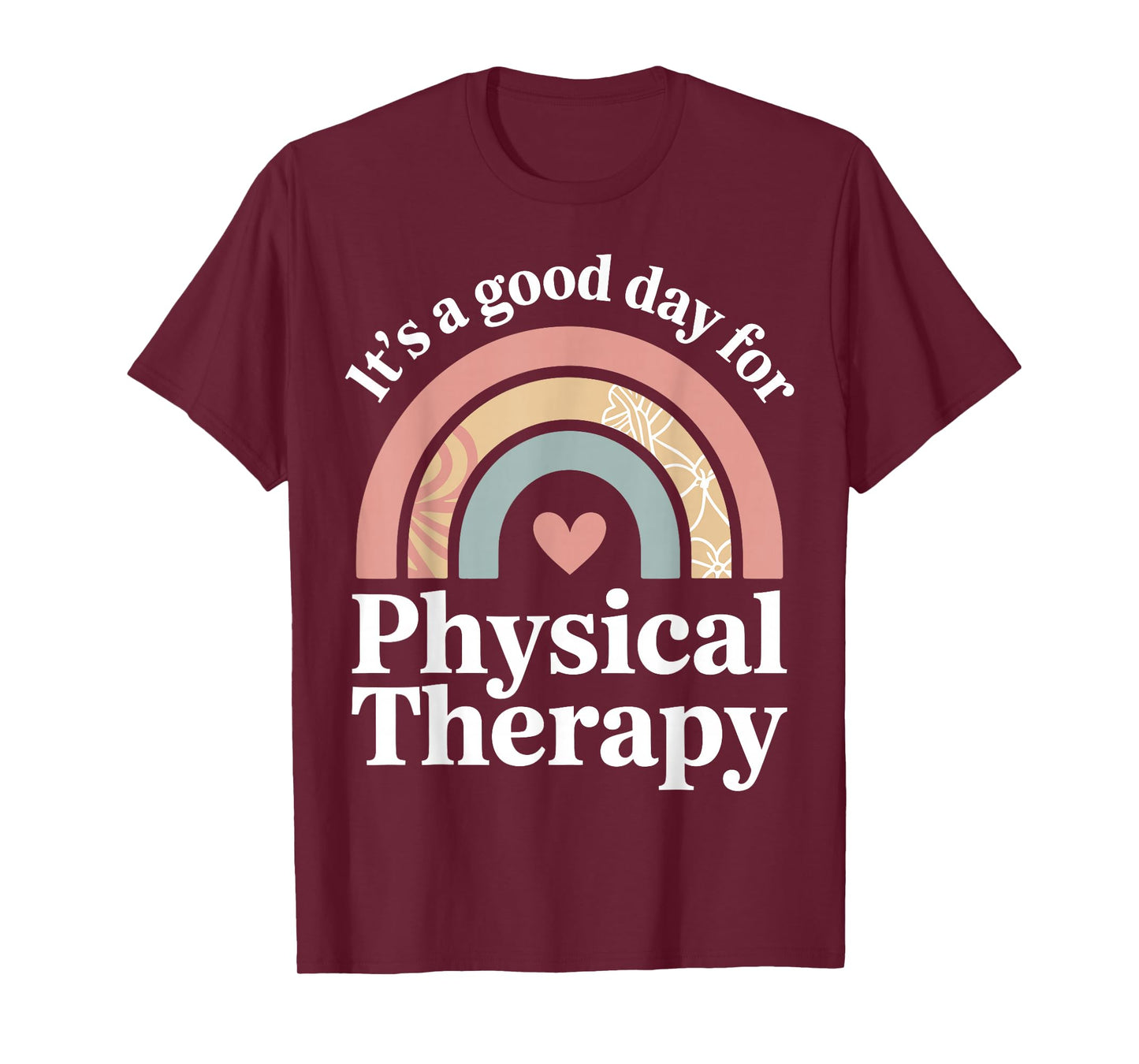It's A Good Day for Physical Therapy Cute Pediatric PT Pride T-Shirt