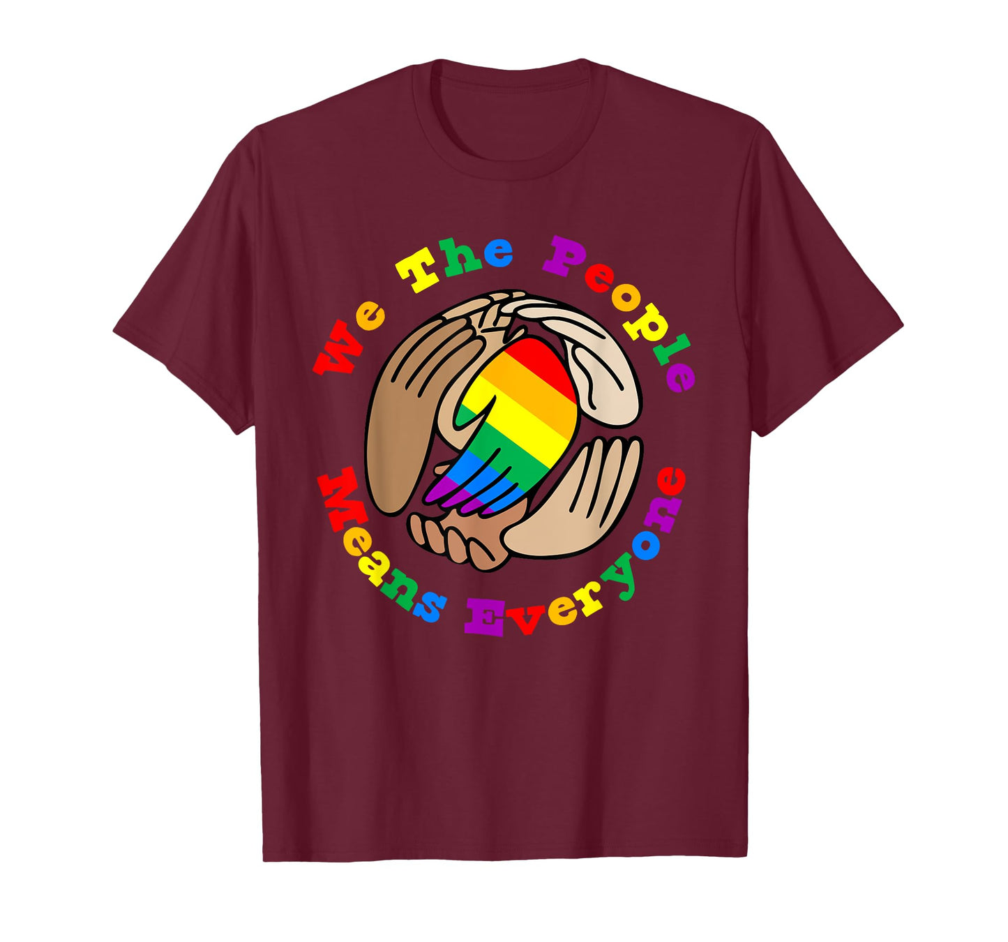 We People Means Everyone Hand Equality LGBT Pride Month T-Shirt