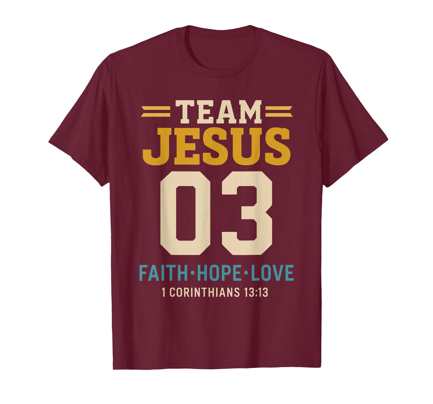 Christian - Team Jesus 03 Faith Hope Love T-Shirt