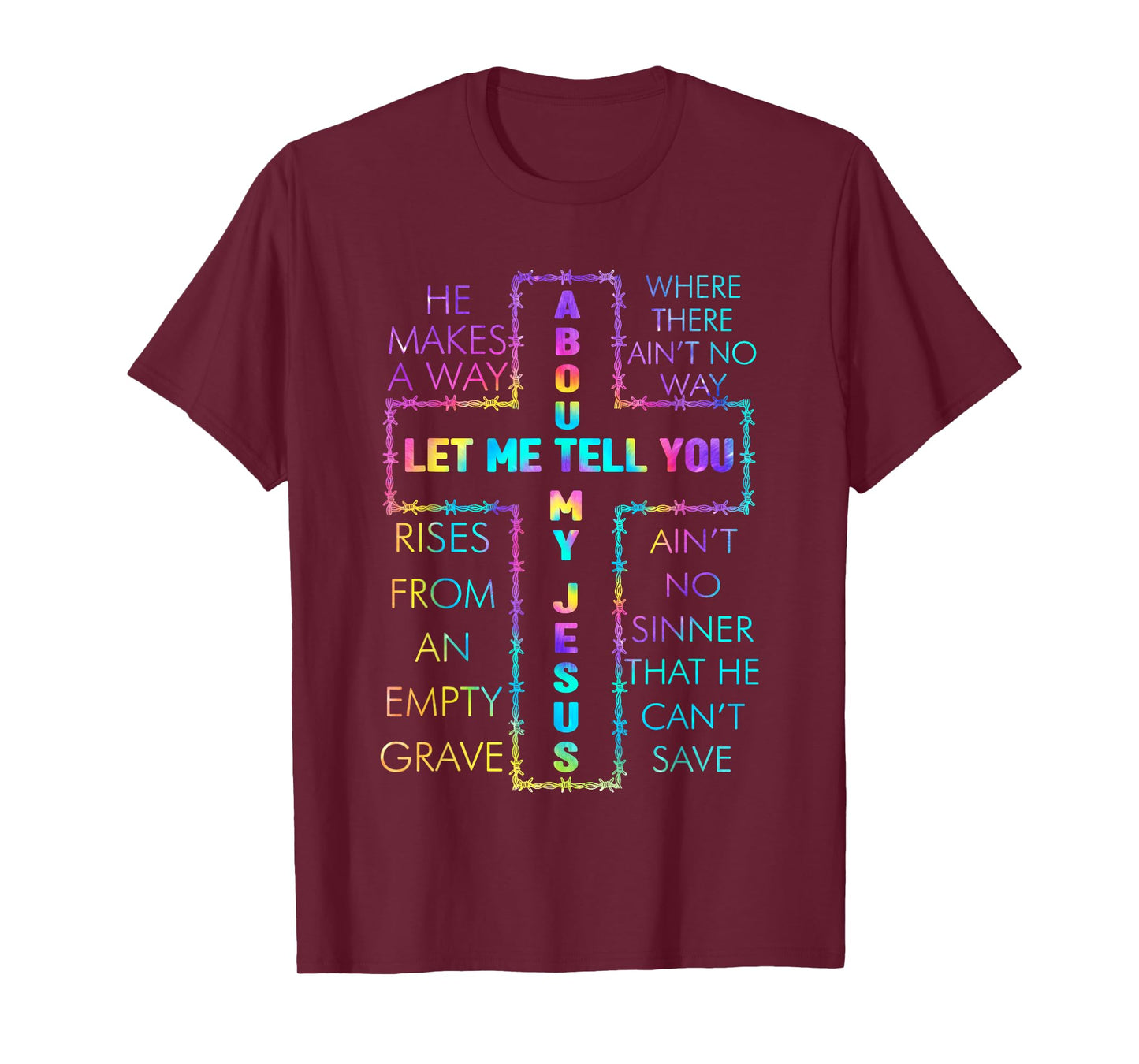 Let Me Tell You About My Jesus Christian Bible God Tie Dye T-Shirt