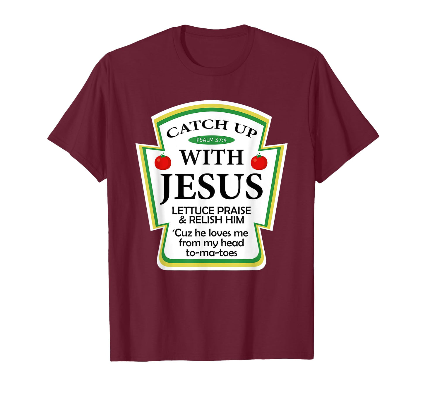 Catch Up With Jesus Ketchup Hoodie Funny Christian Gift T-Shirt