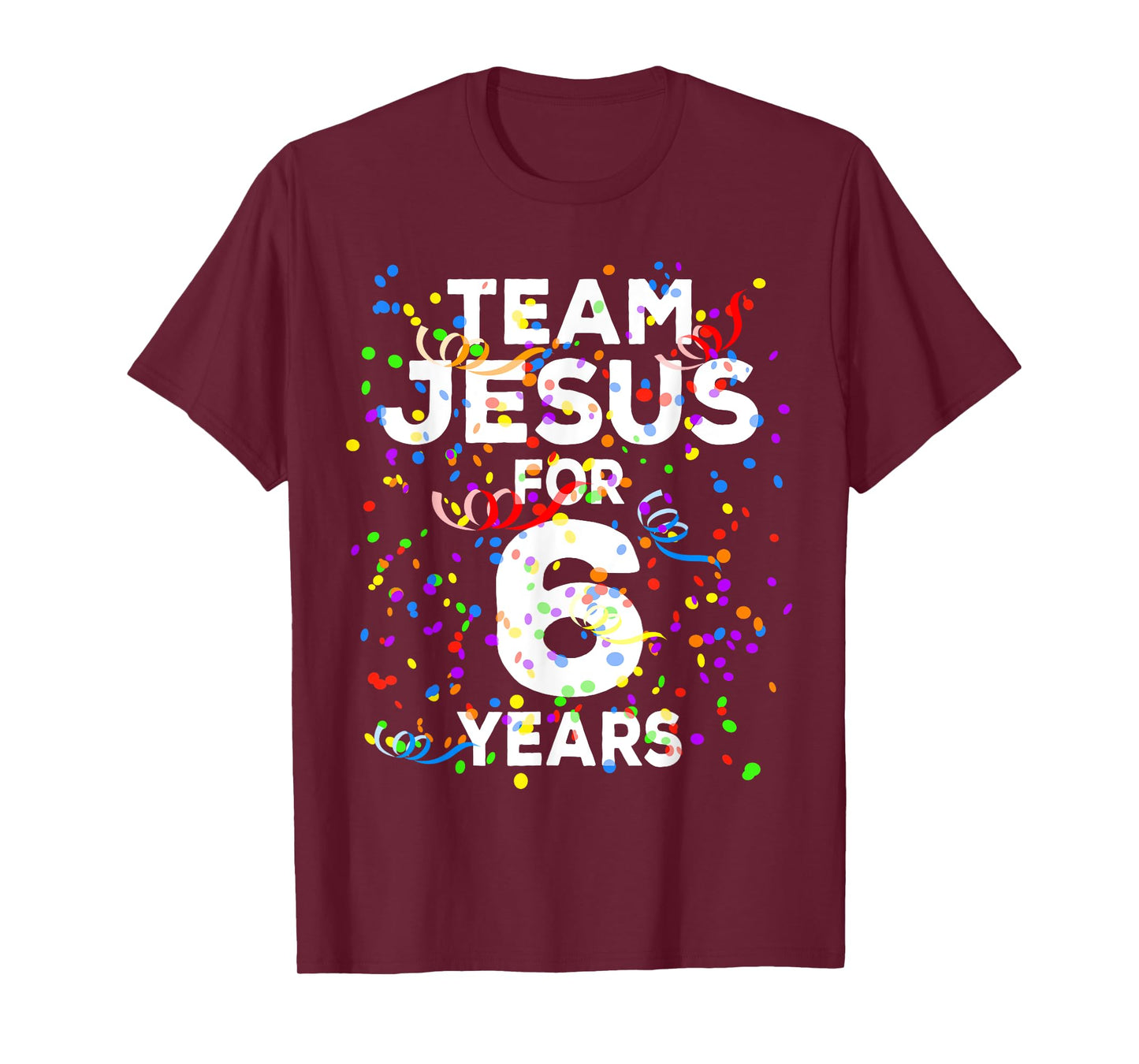 Funny Team Jesus For 6 Years Old Christian 6th Birthday T-Shirt