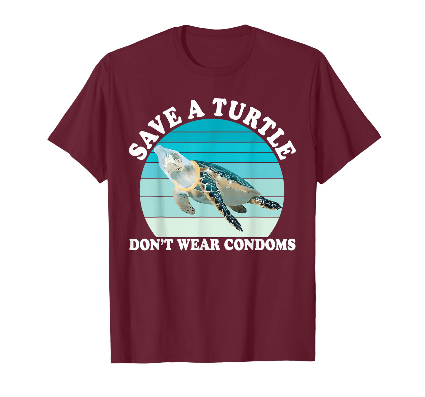 Save A Turtle Don't Wear Condoms Design T-Shirt
