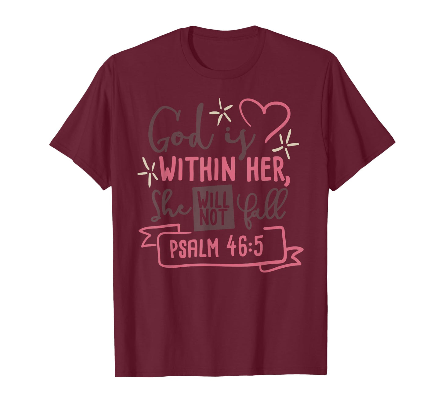 God Is Within Her She Will Not Fall T Shirt Psalm 46:5 Tee T-Shirt