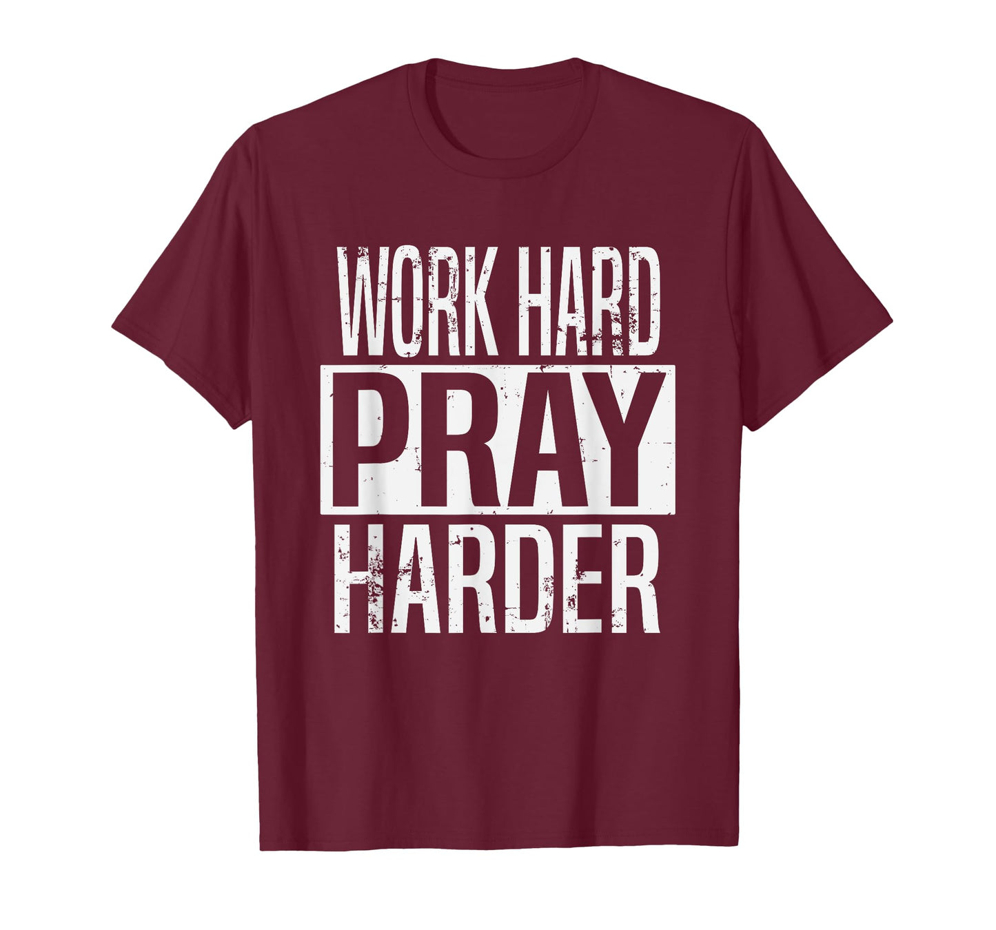 Work Hard Pray Harder Christian Religion T-Shirt
