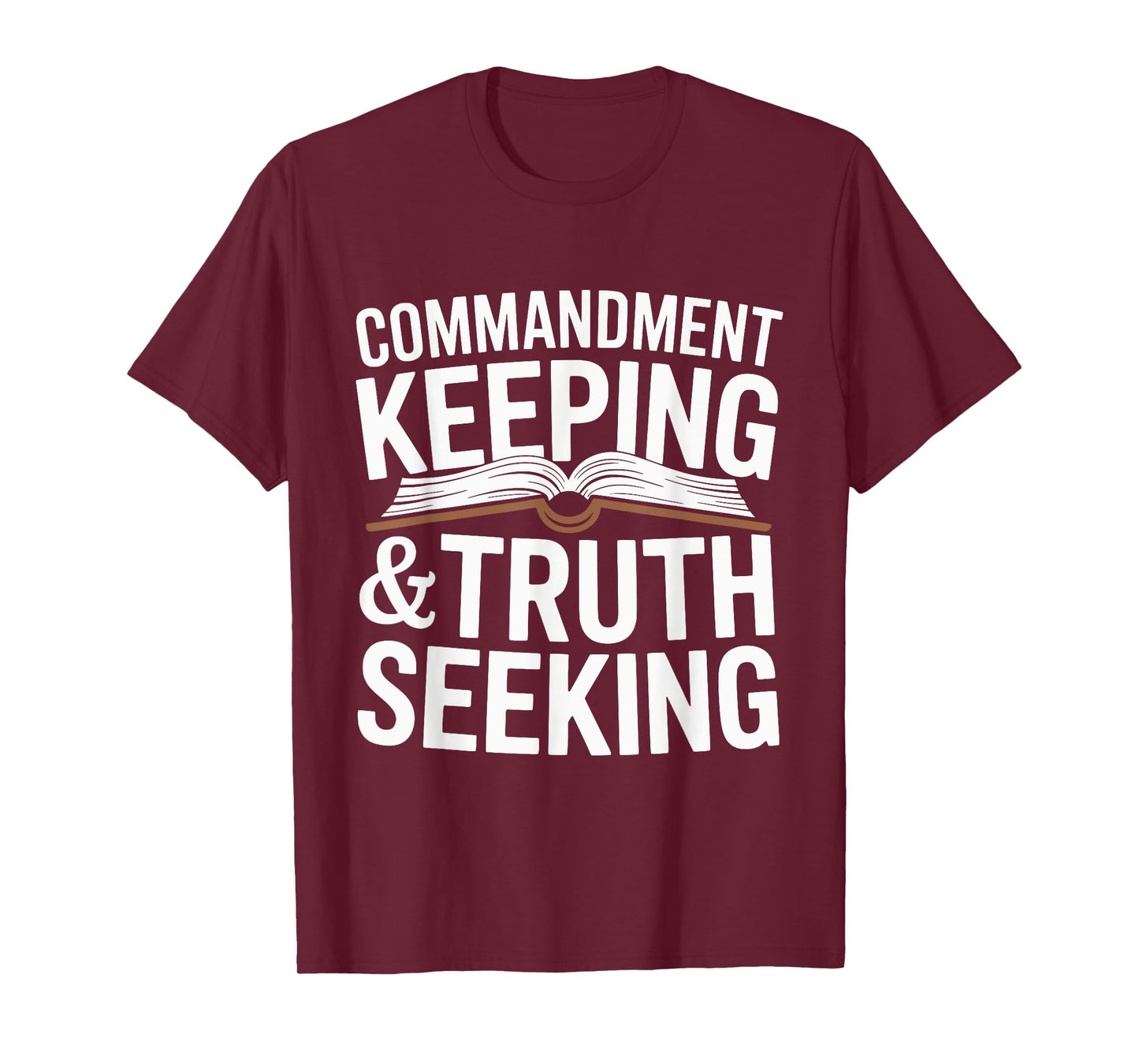 Commandment Keeping & Truth Seeking T-Shirt