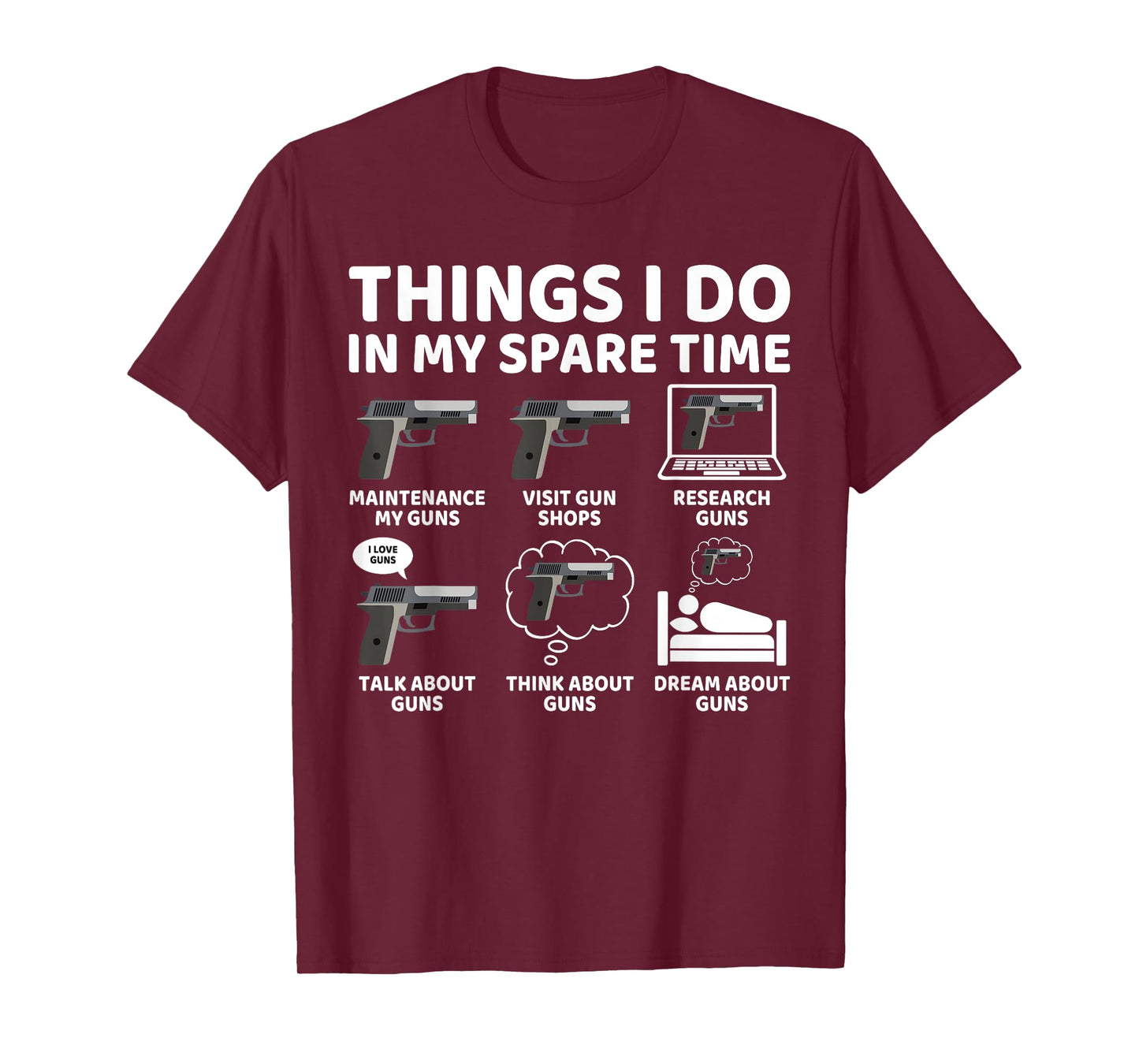 Things I Do in My Spare Time Funny Gun Lover Gun Enthusiast T-Shirt