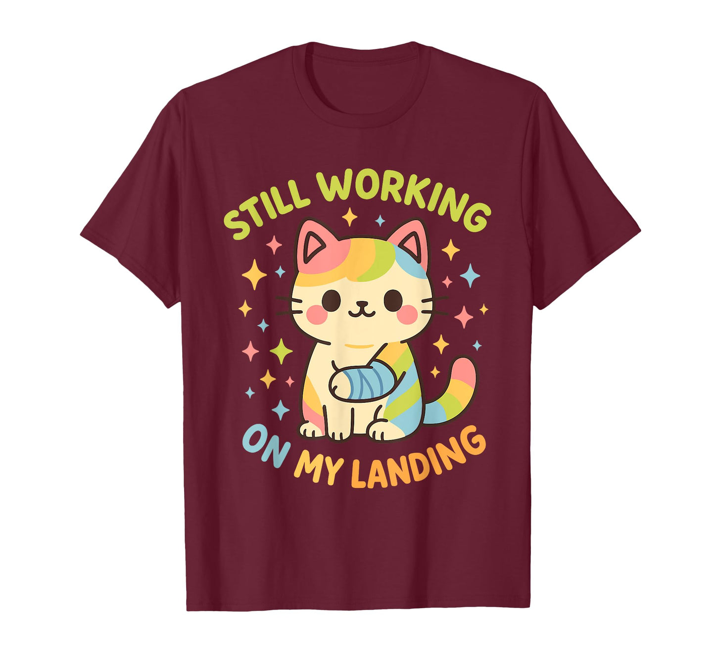 Still Working On My Landing Injury Broken Arm Cat Cute T-Shirt