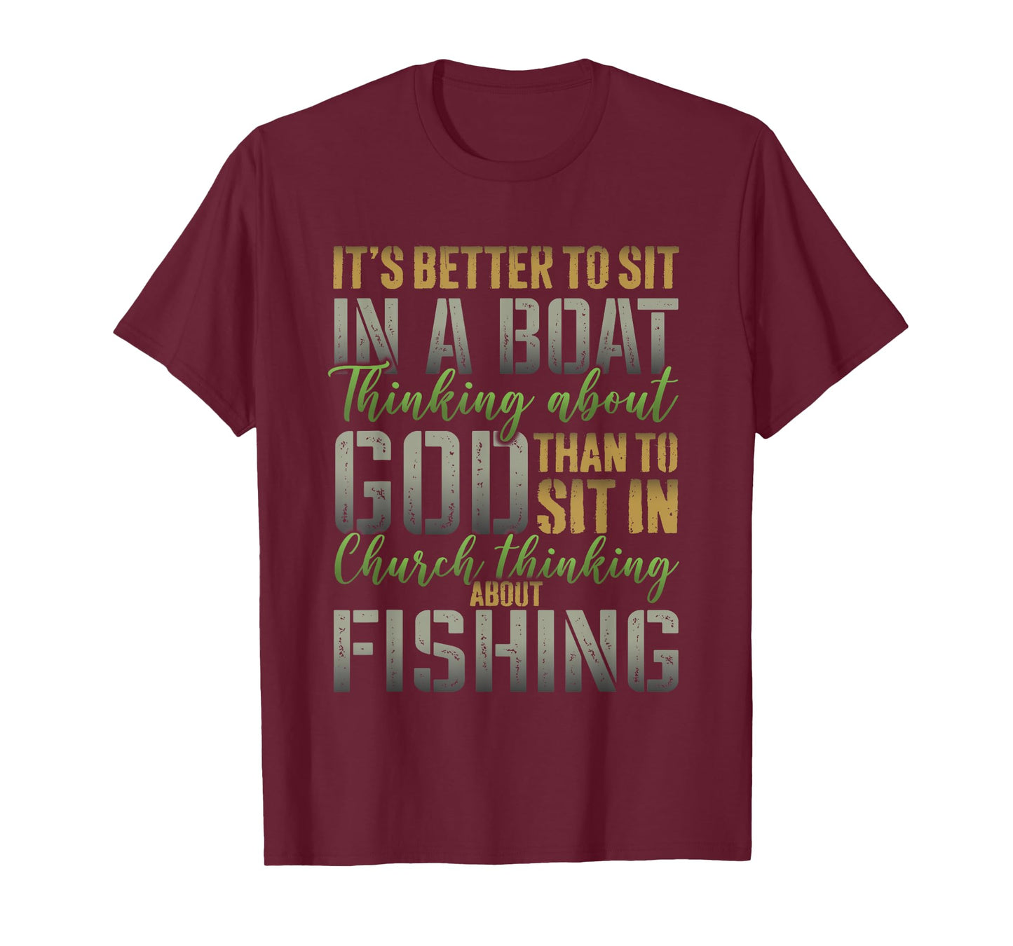 Better to Sit in a Boat Thinking about God Fishing T-Shirt