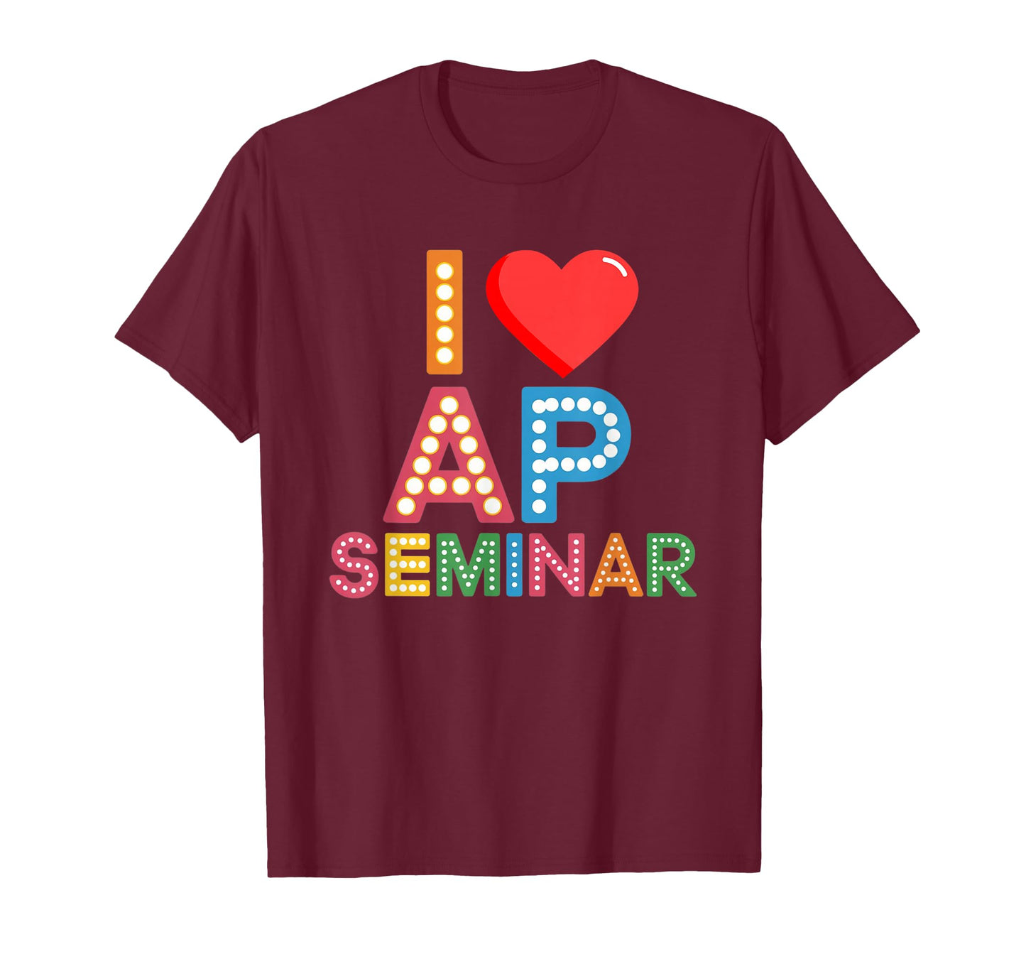 I Love AP Seminar AP Class heart AP Seminar T-Shirt