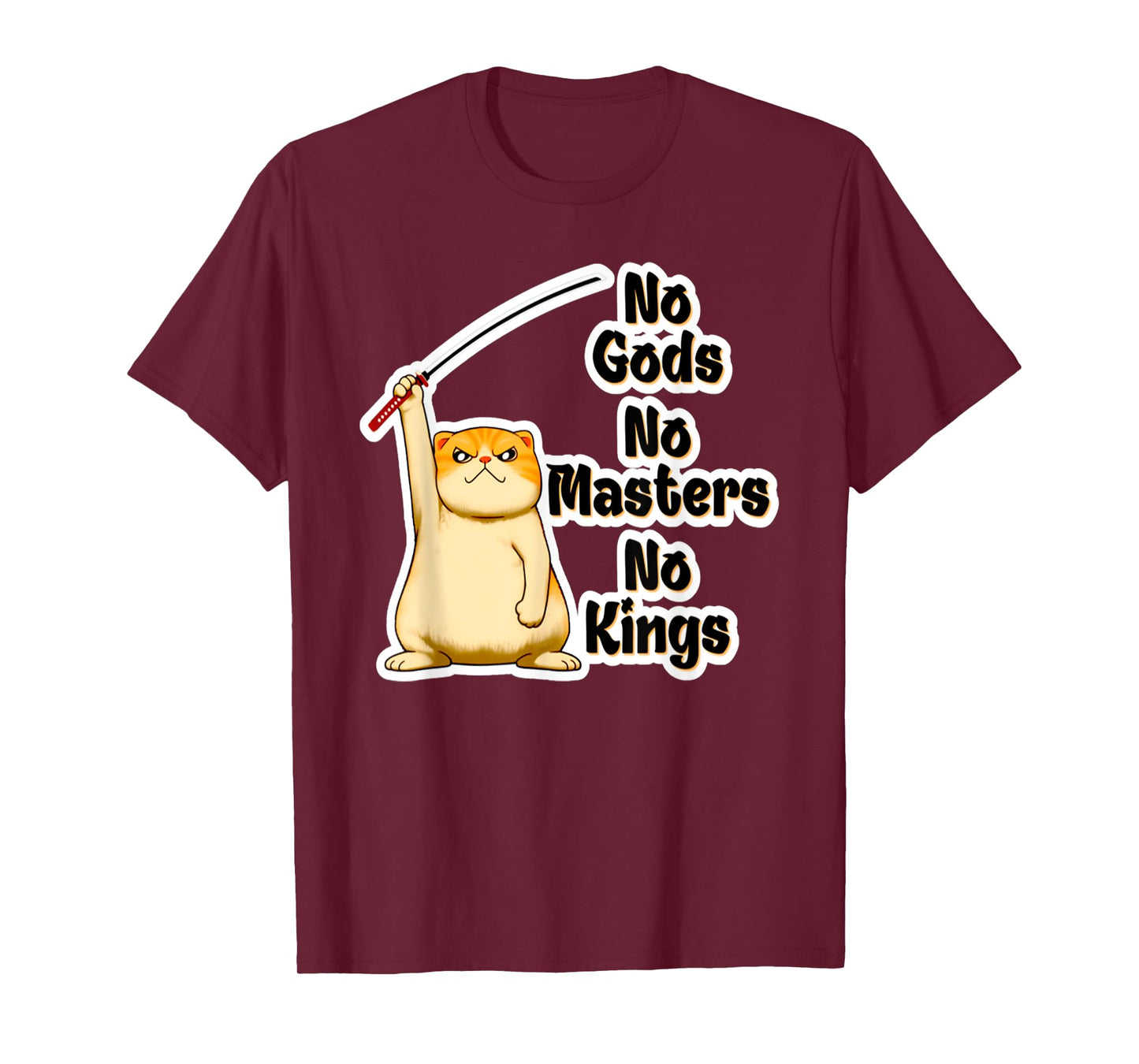 Funny Angry Cat No Gods, No Masters, No Kings Kitty T-Shirt for Men Women
