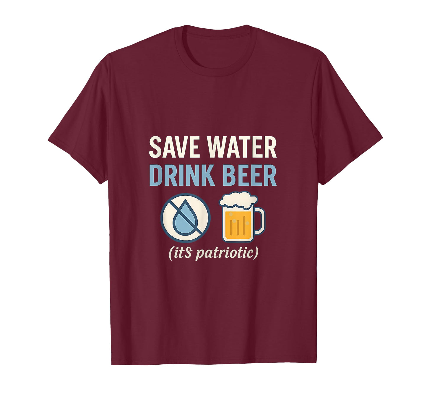 Save Water Drink Beer Patriotic 4th of July Graphic T-Shirt