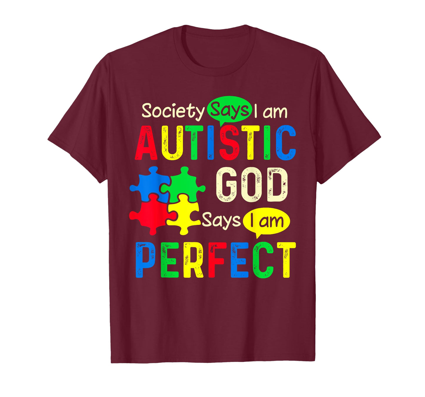 Society Says I Am Autistic God Says I Am Perfect Autism T-Shirt