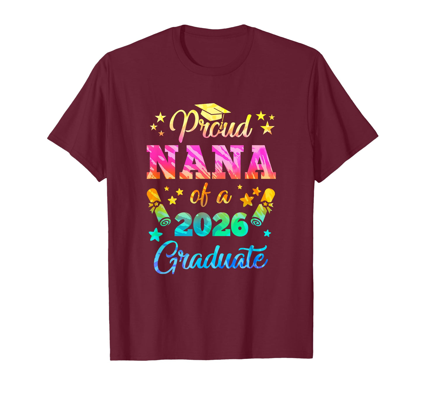 Proud Nana Of A Class Of 2026 Graduate Senior 26 Tie Dye T-Shirt