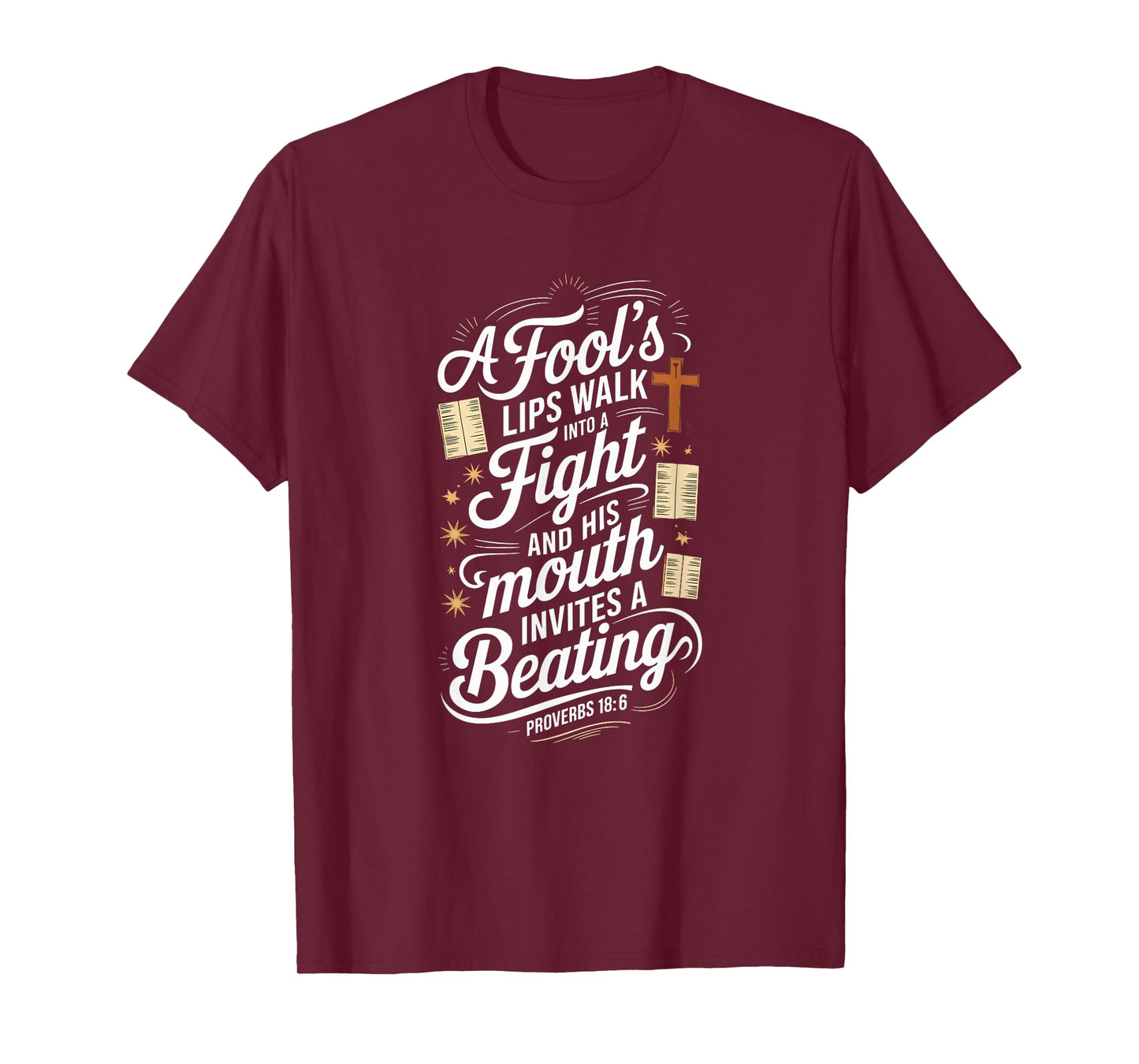 PROVERBS 18 6 | Bible Verse T-Shirt