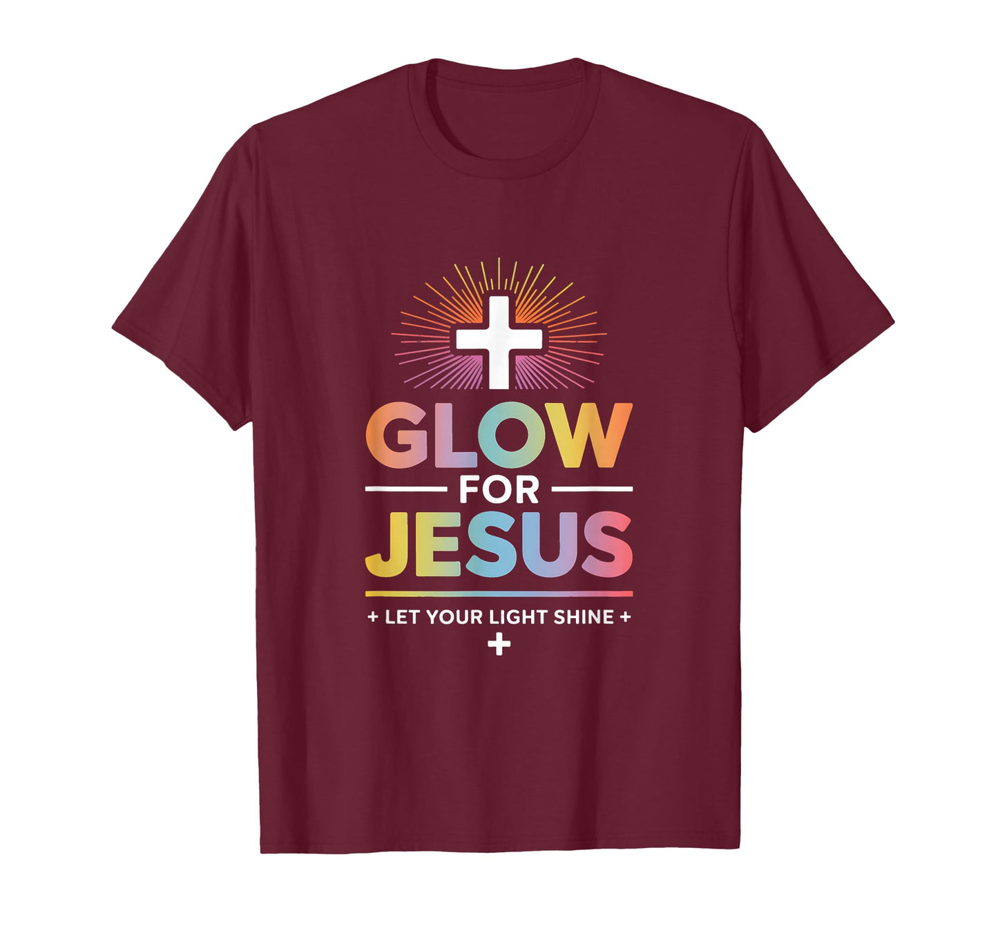 Glow for Jesus-Let your Light-Shine T-Shirt T-Shirt
