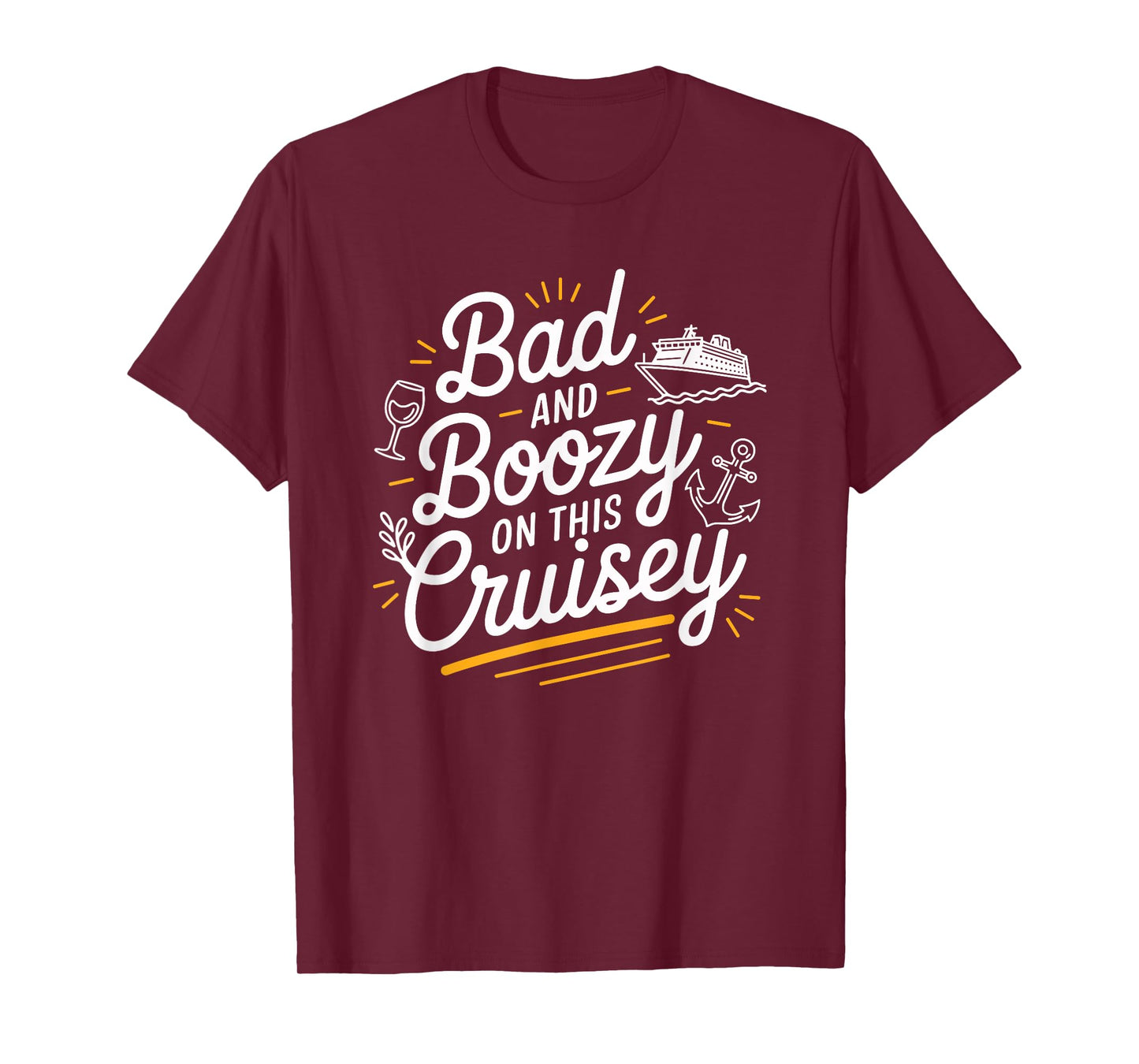 Bad Boozy On This Cruisey Funny Cruise Trip T-Shirt