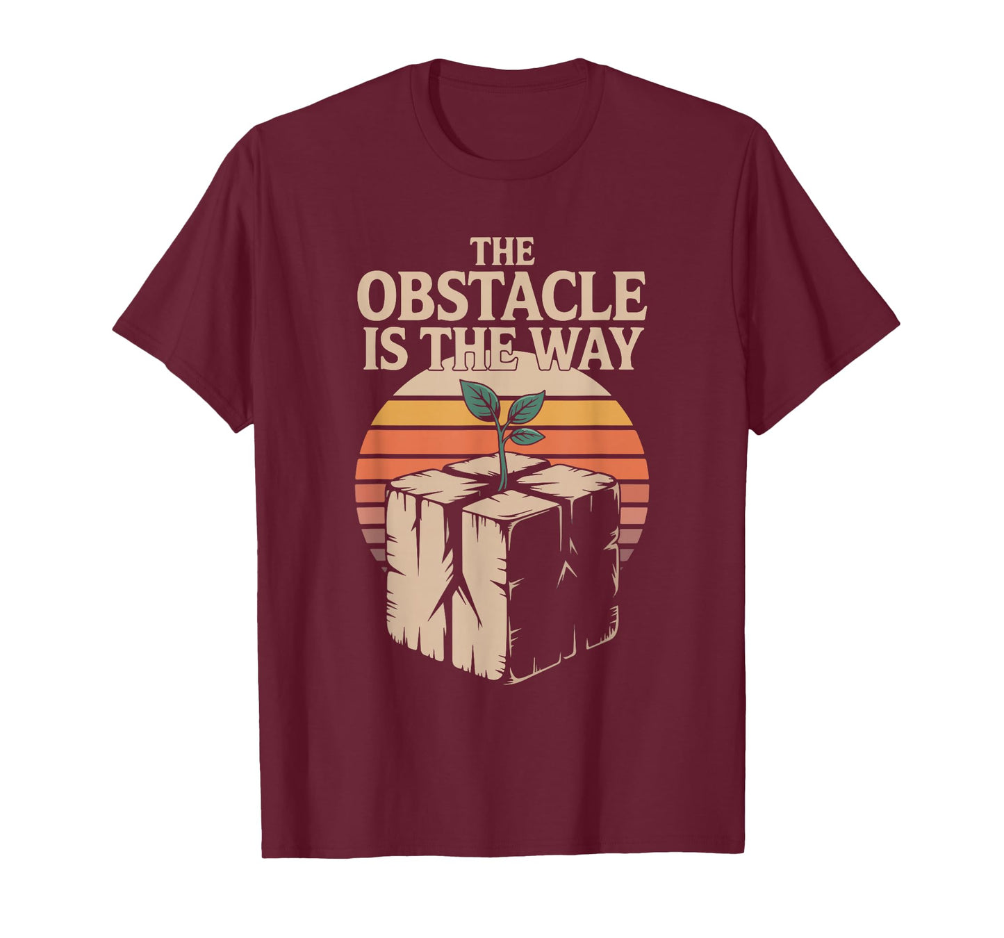The Obstacle is The Way Motivational Quote Stoicism T-Shirt