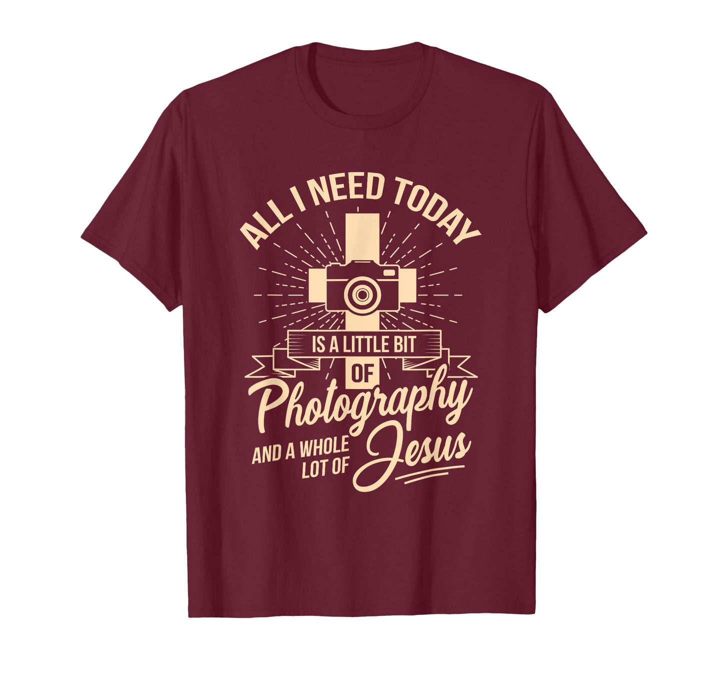 All I Need Is Photography & Jesus Camera Photographer T-Shirt