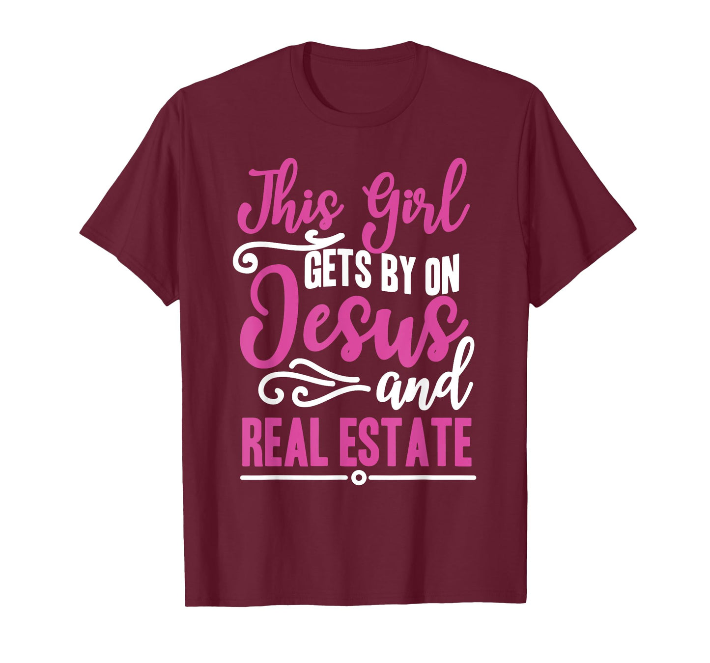 This Girl Gets By On Jesus and Real Estate Funny Realtor T-Shirt