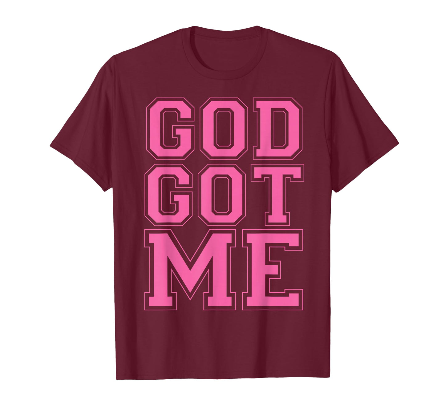 Christian T Shirts God Got Me (Pink) T-Shirt