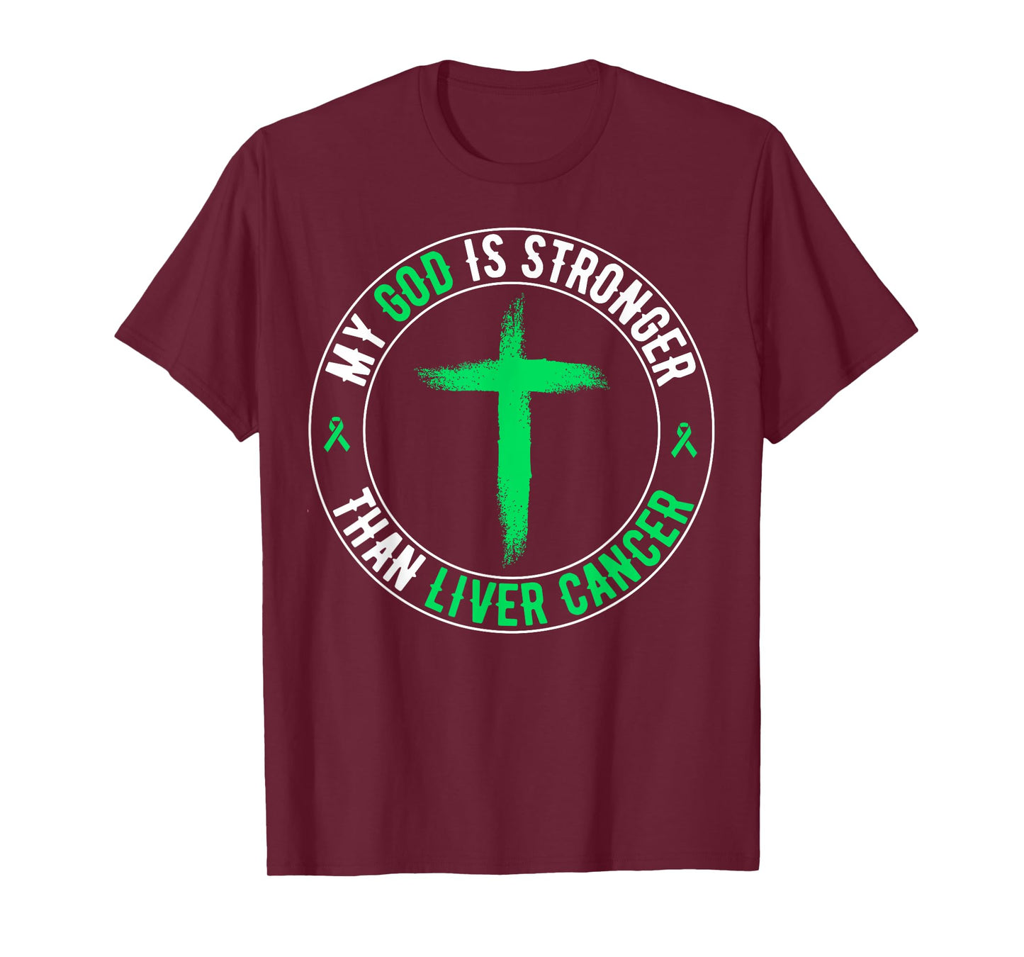 My God is Stronger Than Liver Cancer Awareness T-Shirt