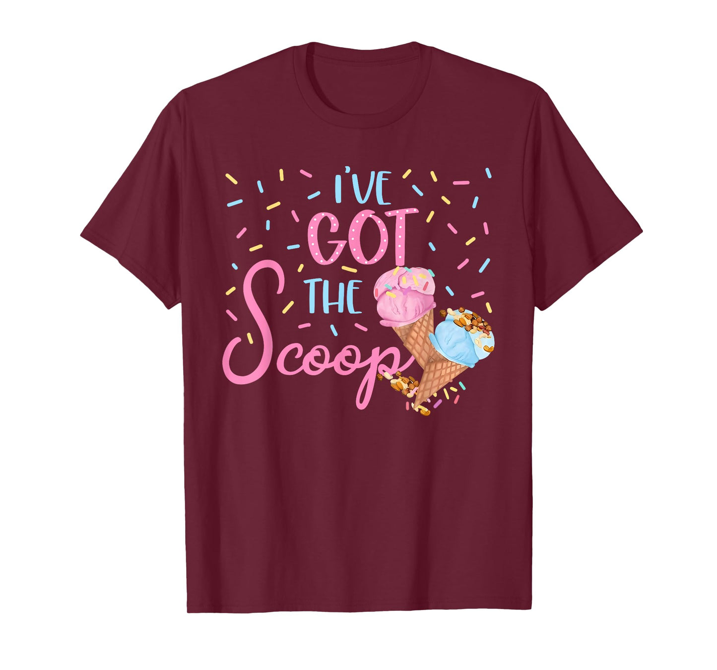 I've Got the Scoop Gender Reveal Ice Cream Themed Party T-Shirt