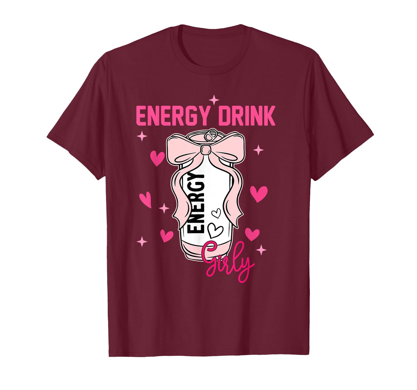 Energy Drink Girly Funny Drinking Lover Design T-Shirt