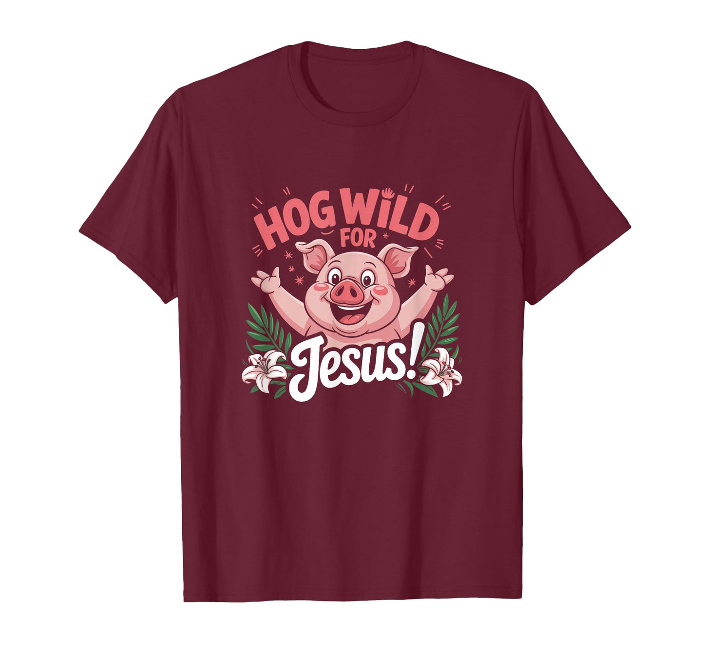Hog Wild for Jesus Christian Religion T-Shirt