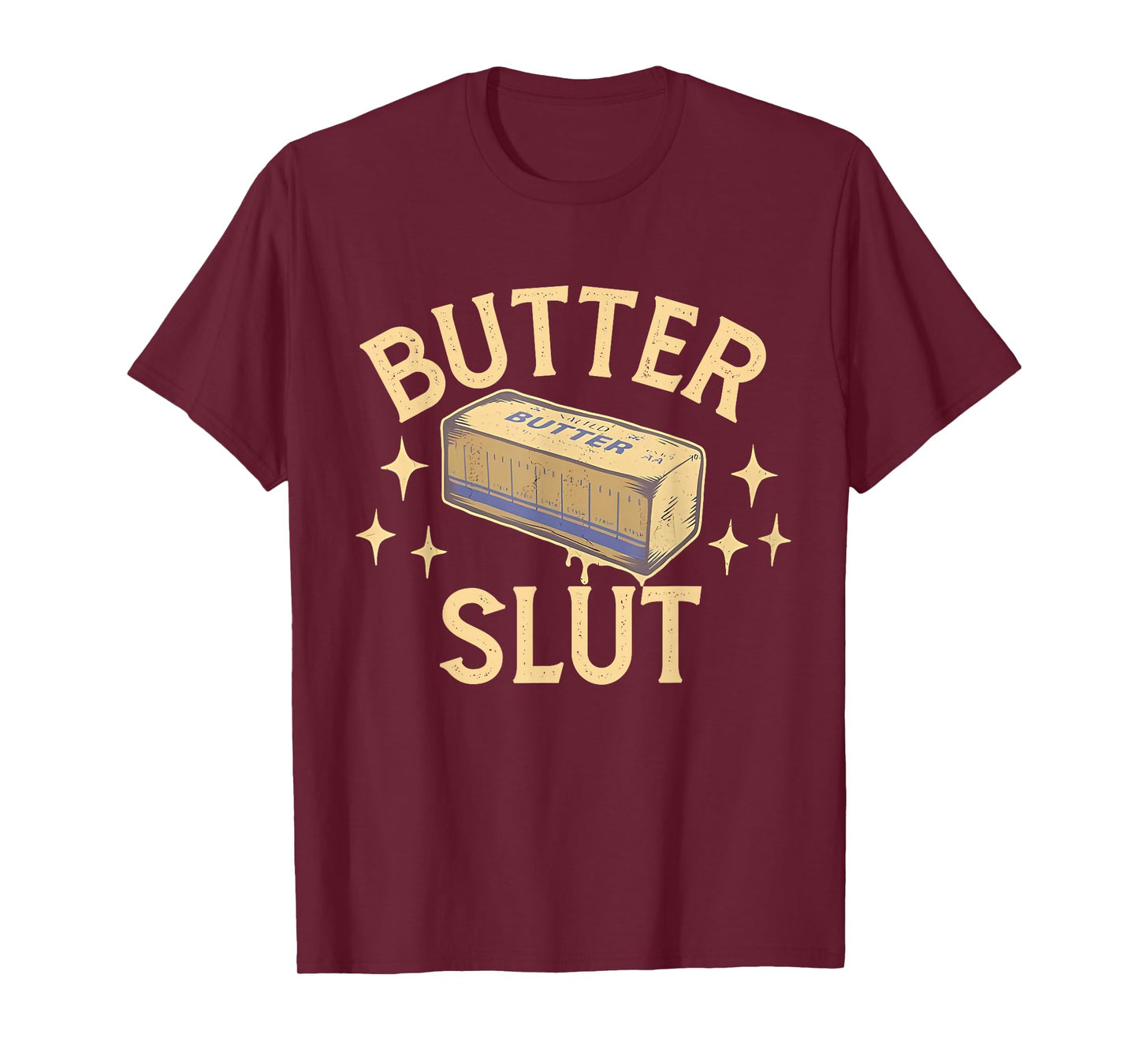 Funny Butter Lovers Retro Vintage Design - Butter Slut T-Shirt