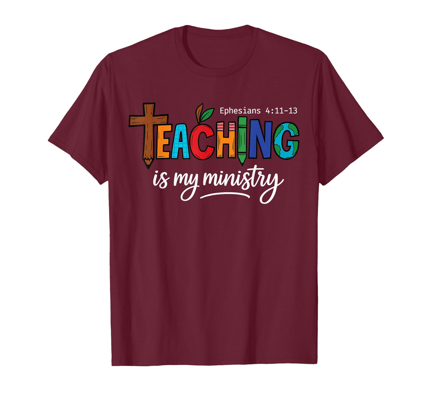 Christian Teacher Teaching My Ministry Faith Inspirational T-Shirt
