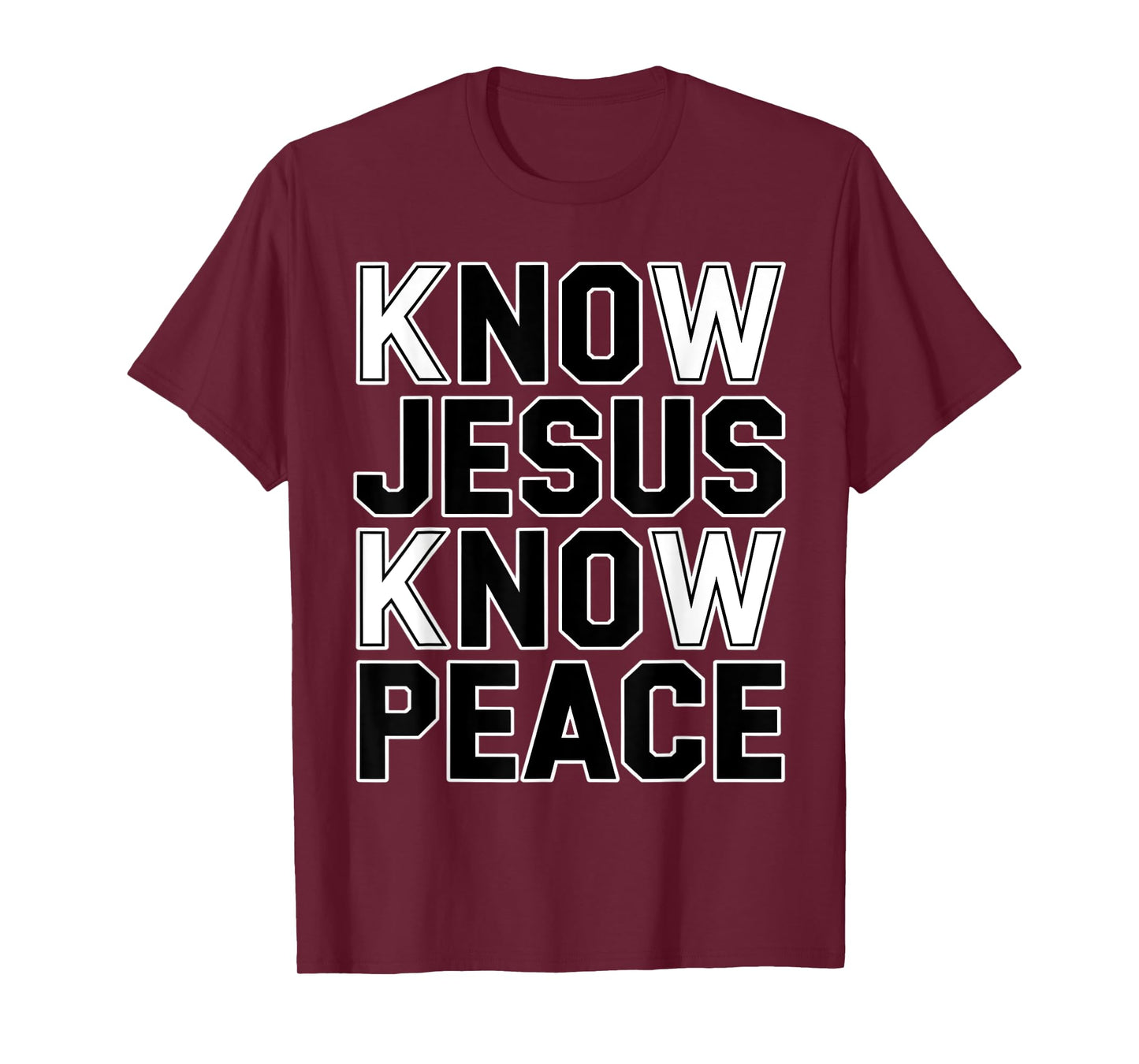 Know Jesus Know Peace Religion God Church Christians T-Shirt