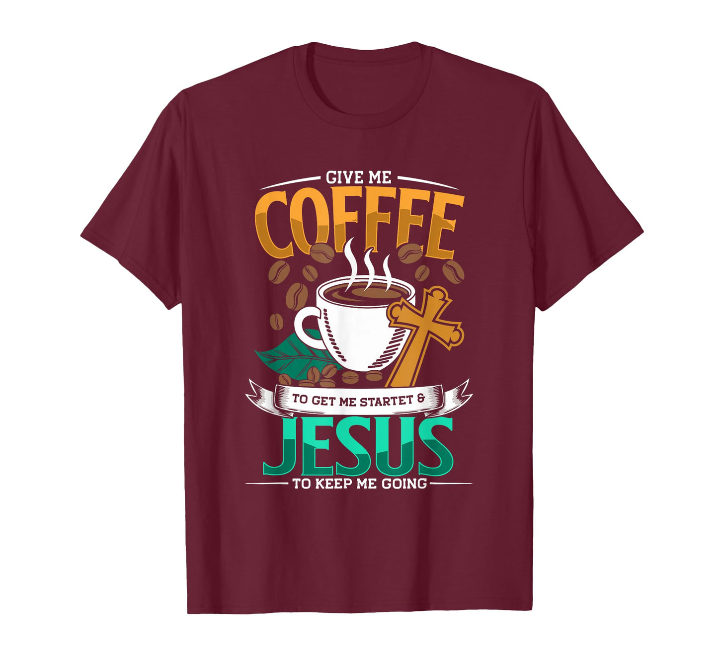 Coffee & Jesus, Caffeine & Coffee Lover, Christian Faith T-Shirt