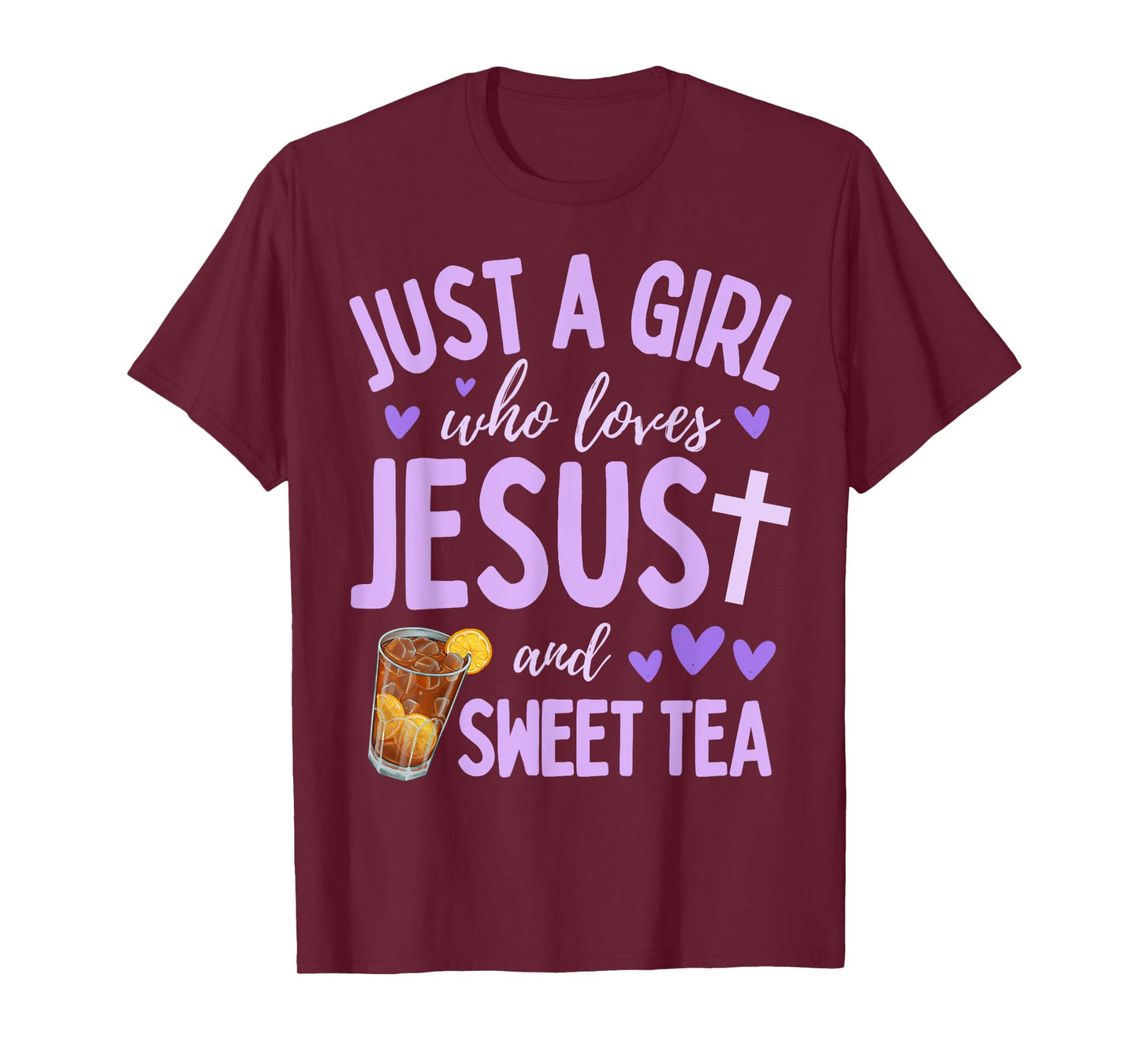 Just A Girl Who Loves Jesus and Sweet Tea Christian Cute T-Shirt