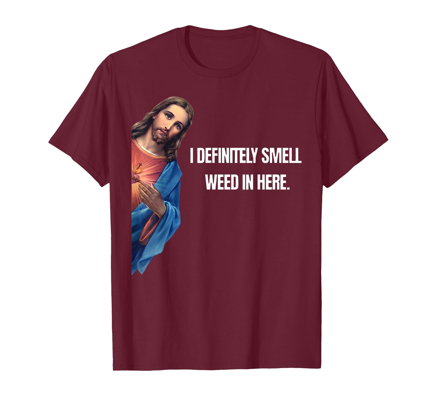 Funny Jesus I Definitely Smell Weed Here Religious Stoner T-Shirt