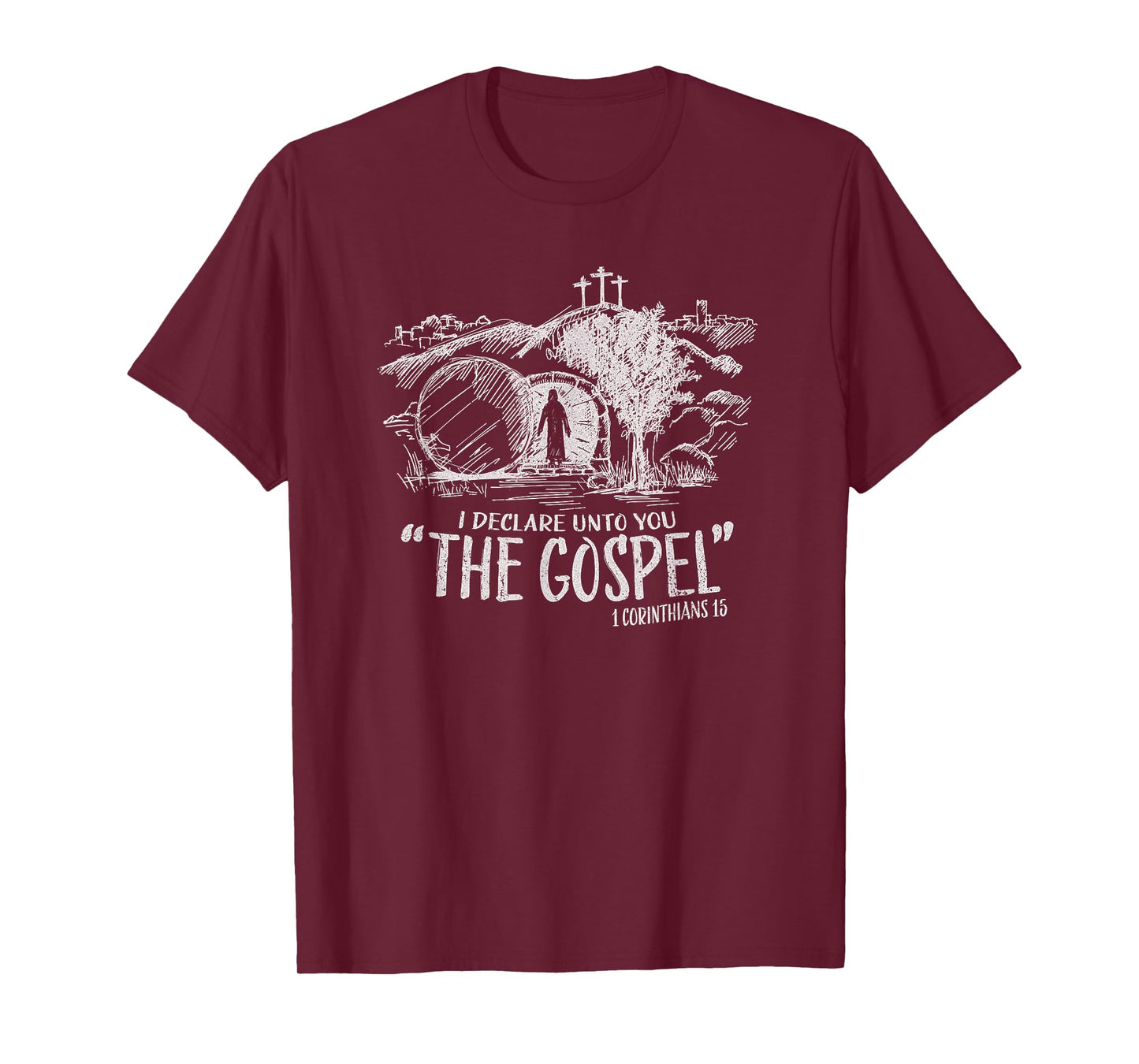 I Declare Unto You The Gospel 1 Corinthians 15 T-Shirt