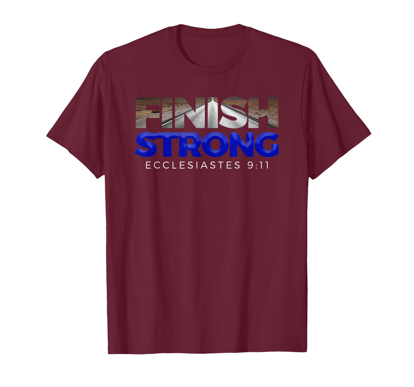 Finish Strong Christian Jesus Apparel T Shirt Gift Blue T-Shirt