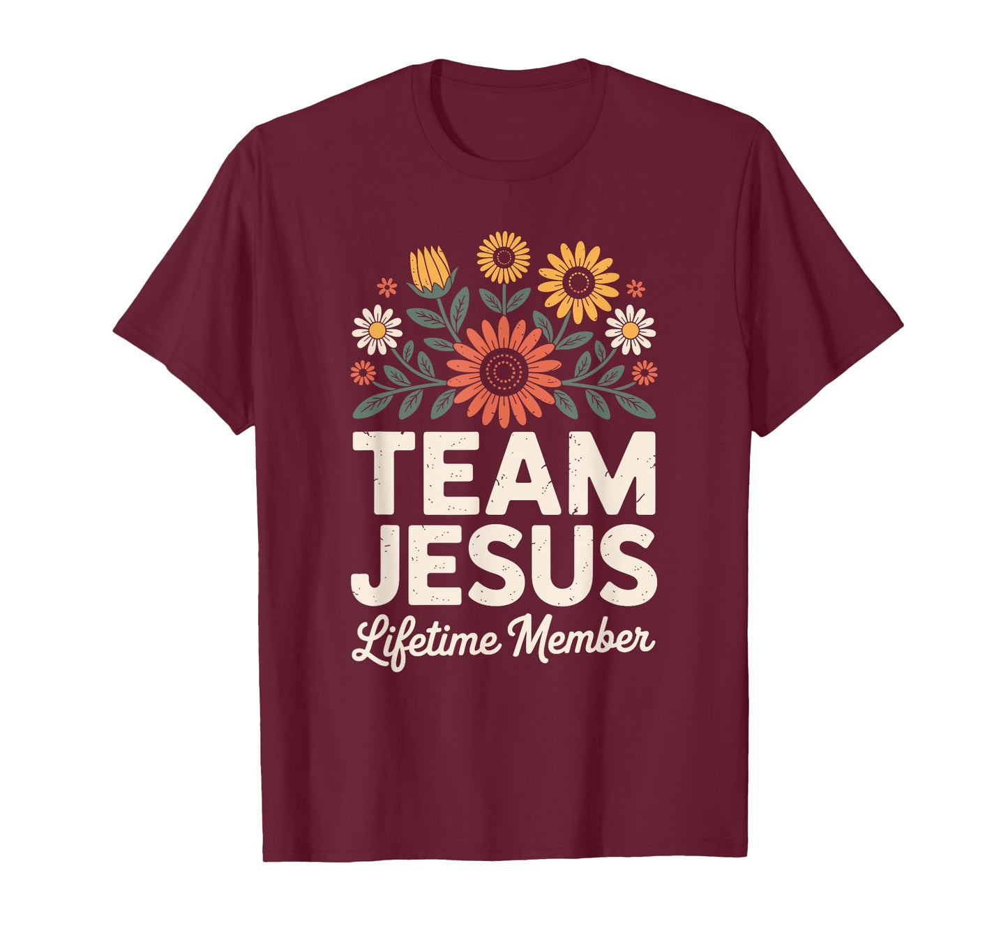 Christian Faith Flowers Bible Team Jesus Lifetime Member T-Shirt