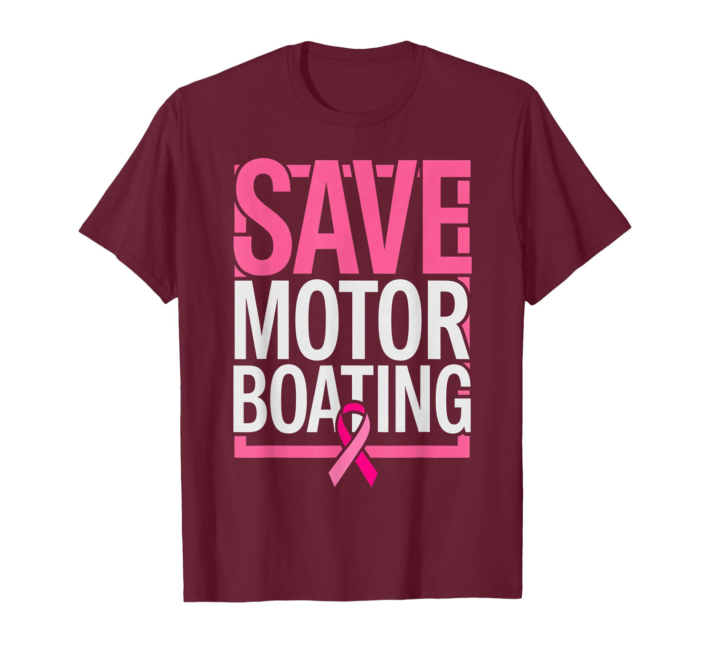 Save Motor Boating Funny Breast Cancer Awareness Pink Ribbon T-Shirt
